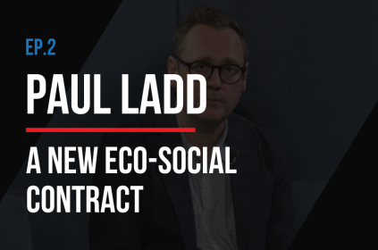 This is the thumbnail for Episode 2 of the Journey to the Summit of the Future. The background image is of the speaker, Paul Ladd, Director of the United Nations Research Institute on Development. The title of the episode is layered over the image. The title of the episode is Episode 2: Paul Ladd, A New Eco-Social Contract