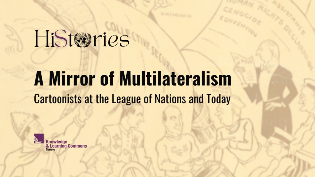 This is the image for the HiStories episode on cartoons and multilateralism. The title is "Cartoons and Multilateralism", which is overlayed over a brown background, and there is a an oval shape shown to the right of the image showing a cartoon my the cartoonists Derso and Kelen.