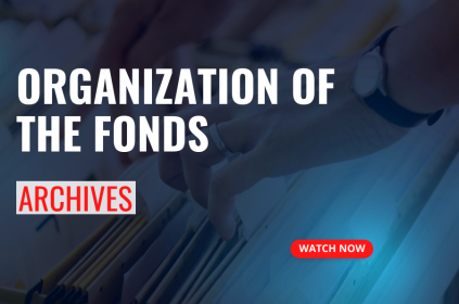 This is the thumbnail for a video tutorial. The background image shows a pair of hands looking through some files. The text is the title of the tutorial, called Organization of the Fonds. 