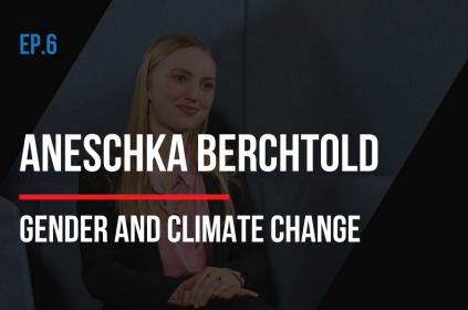 This is the thumbnail for Episode 6 of the Journey to the Summit of the Future. The background image is of the speaker, Aneschka Berchtold. The modified title of the episode is layered over the image. The title of the episode is Episode 6: Aneschka Berchtold, Gender and Climate Change. 