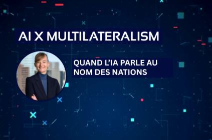 Cette image motre le titre de l'épisode: Quand l'IA parle au no des nations